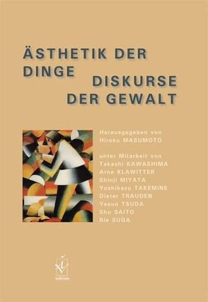 Ästhetik der Dinge / Diskurse der Gewalt von Masumoto,  Hiroko