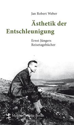 Ästhetik der Entschleunigung von Weber,  Jan Robert
