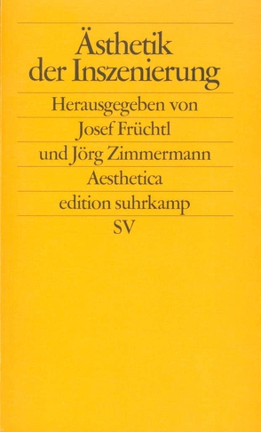 Ästhetik der Inszenierung von Früchtl,  Josef, Huisman,  Michael, Zimmermann,  Jörg, Zwart,  Kim