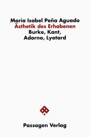 Ästhetik des Erhabenen von Peña Aguado,  Maria, Peña Aguado,  Maria I