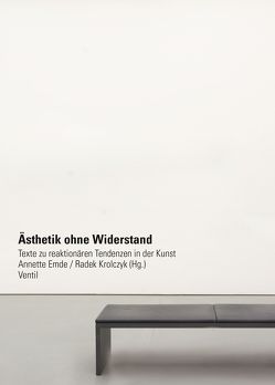 Ästhetik ohne Widerstand von Emde,  Annette, Krolczyk,  Radek