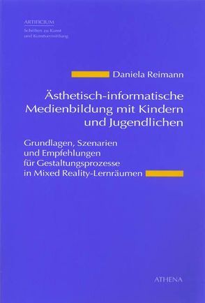 Ästhetisch-informatische Medienbildung mit Kindern und Jugendlichen von Reimann,  Daniela