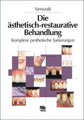 Ästhetisch-restaurative Behandlung von Yamazaki,  Masao