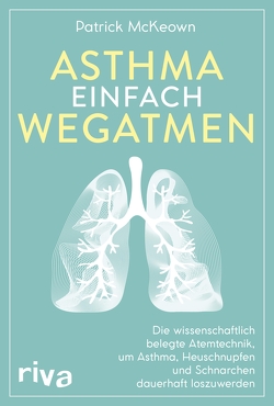 Asthma einfach wegatmen von McKeown,  Patrick