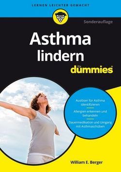 Asthma lindern für Dummies von Berger,  William E.