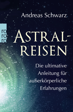 Astralreisen von Schwarz,  Andreas