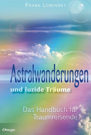 Astralwanderungen und luzide Träume von Lowinsky,  Frank