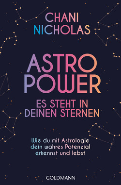 Astro-Power – Es steht in deinen Sternen von Liebl,  Elisabeth, Nicholas,  Chani