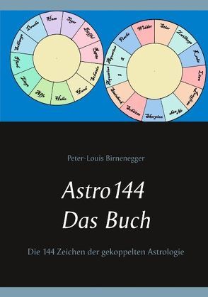 Astro144 – Das Buch von Birnenegger,  Peter-Louis