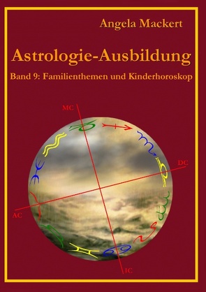 Astrologie-Ausbildung, Band 9 von Mackert,  Angela