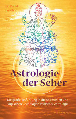 Astrologie der Seher von Frawley,  David