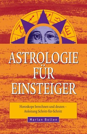 Astrologie für Einsteiger von Bollen,  Marian