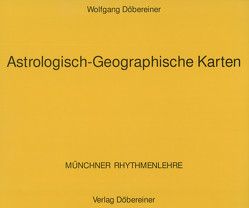 Astrologisch-Geographische Karten. Münchner Rhythmenlehre. Loseblattausgabe / Astrologisch-Geographische Karten I. Münchner Rhythmenlehre. Loseblattausgabe von Döbereiner,  Wolfgang