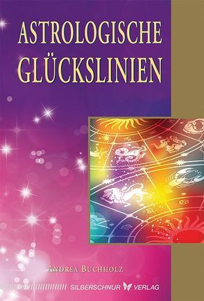 Astrologische Glückslinien von Buchholz,  Andrea