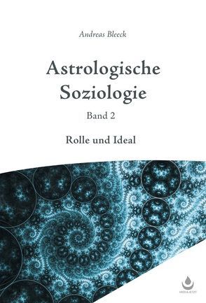 Astrologische Soziologie, Band 2 von Bleeck,  Andreas