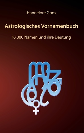 Astrologisches Vornamenbuch von Goos,  Hannelore