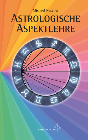 Astrologische Aspektlehre von Roscher,  Michael