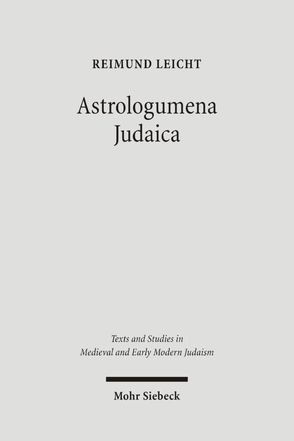 Astrologumena Judaica von Leicht,  Reimund