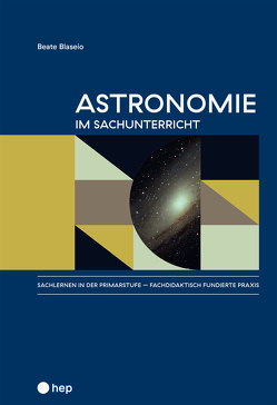 Astronomie im Sachunterricht von Blaseio,  Beate