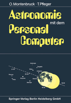 Astronomie mit dem Personal Computer von Montenbruck,  Oliver, Pfleger,  Thomas