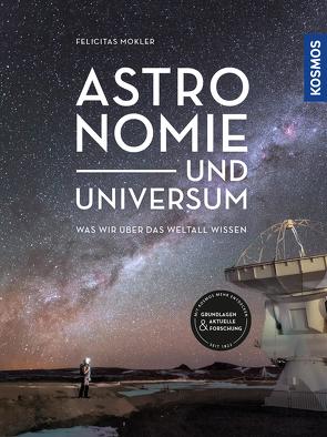 Astronomie und Universum von Mokler,  Felicitas