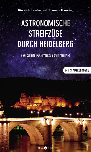 Astronomische Streifzüge durch Heidelberg von Henning,  Thomas, Lemke,  Dietrich