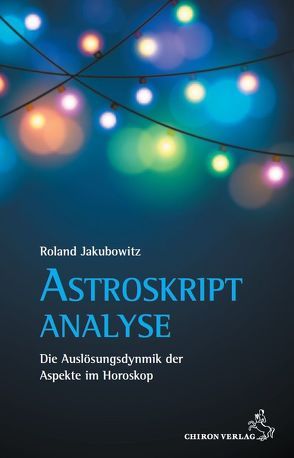 Astroskriptanalyse von Jakubowitz,  Roland