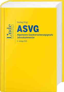 ASVG | Allgemeines Sozialversicherungsgesetz 2020 von Atria,  Robert, Blume,  Andreas, Derntl,  Johannes, Felix,  Ferdinand, Kletter,  Markus, Schober,  Walter, Seyfried,  Hans, Sonntag,  Martin, Souhrada,  Josef, Tarmann-Prentner,  Sieglinde, Wotruba,  Sebastian, Zehetner,  Elisabeth, Ziegelbauer,  Jörg