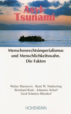 Asyl-Tsunami von Marinovic,  Walter, Näubering,  René W., Rode,  Bernhard, Scharf,  Johannes, Schultze-Rhonhof,  Gerd