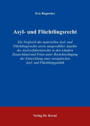 Asyl- und Flüchtlingsrecht von Rogowicz,  Eva