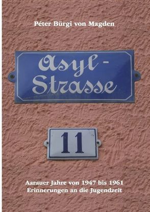 Asylstrasse 11 von Bürgi von Magden,  Péter