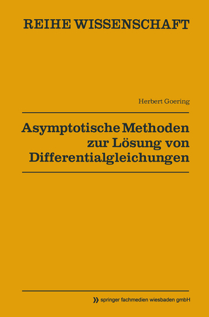 Asymptotische Methoden zur Lösung von Differentialgleichungen von Goering,  Herbert