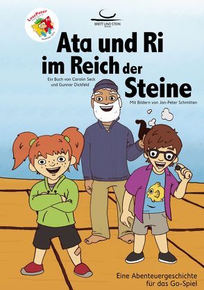 Ata und Ri im Reich der Steine von Dickfeld,  Gunnar, Schmitten,  Jan-Peter, Seck,  Carolin