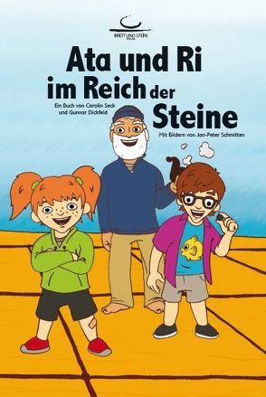 Ata und Ri im Reich der Steine von Dickfeld,  Gunnar, Schmitten,  Jan-Peter, Seck,  Carolin