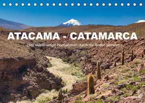 Atacama – Catamarca (Tischkalender 2023 DIN A5 quer) von Kurz,  Michael