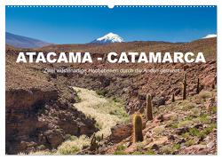 Atacama – Catamarca (Wandkalender 2024 DIN A2 quer), CALVENDO Monatskalender von Kurz,  Michael