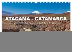 Atacama – Catamarca (Wandkalender 2024 DIN A3 quer), CALVENDO Monatskalender von Kurz,  Michael