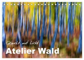 Atelier Wald – gemalt mit Licht (Tischkalender 2024 DIN A5 quer), CALVENDO Monatskalender von BÖHME,  Ferry