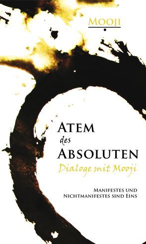 Atem des Absoluten – Dialoge mit Mooji von Herbst,  Daniel, Mooji