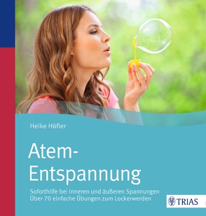 Atem-Entspannung von Höfler,  Heike