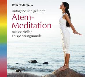 Atem-Entspannungs-Training von Stargalla,  Robert