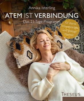 Atem ist Verbindung von Isterling,  Annika