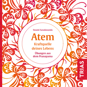 Atem – Kraftquelle deines Lebens von Kern,  Jo, Saradananda,  Swami