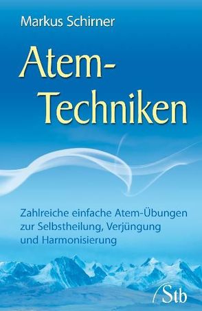 Atem-Techniken von Schirner,  Markus