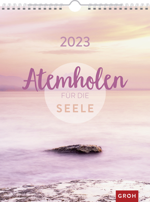 Atemholen für die Seele 2023 von Groh Verlag