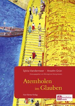 Atemholen im Glauben von Grün,  Anselm, Vandermeer,  Sylvia