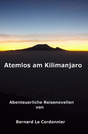 Atemlos am Kilimanjaro von Schuster,  Bernd