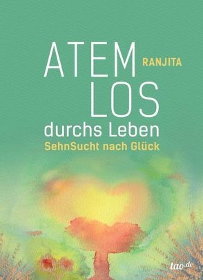 Atemlos durchs Leben von Koubenec,  Ranjita