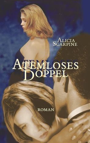 Atemloses Doppel von Scarpine,  Alicia