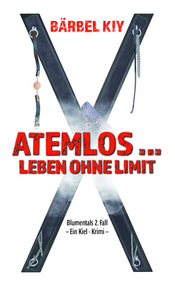 Atemlos … Leben ohne Limit von Kiy,  Bärbel